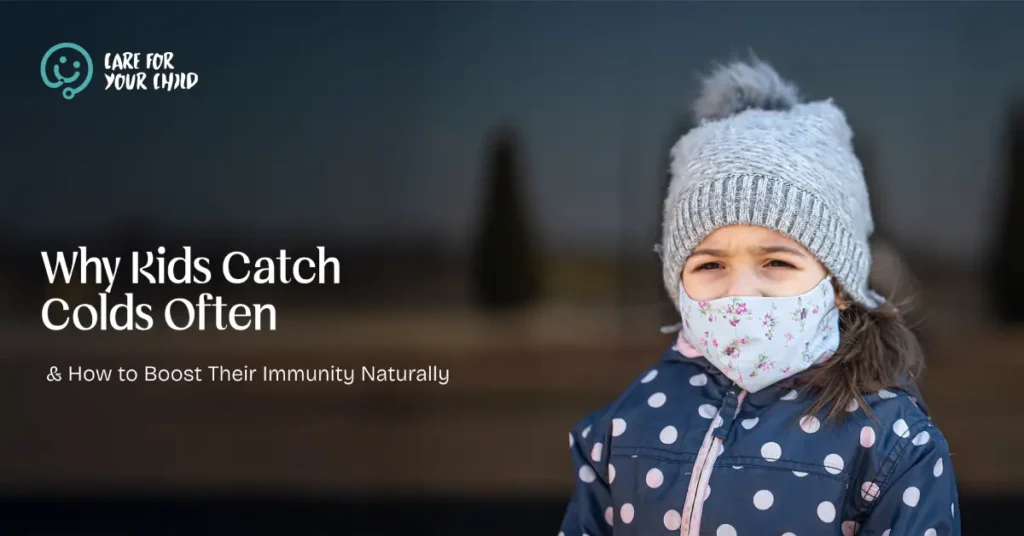 why kids catch cold often boost immunity naturally