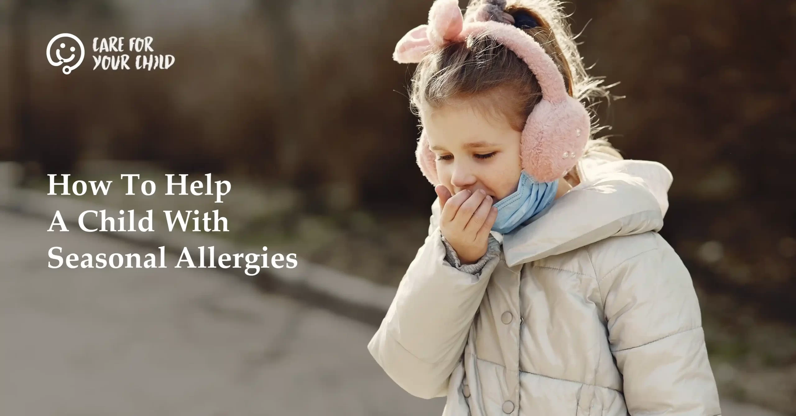 How to Help a Child With Seasonal Allergies? Full Parent Guide