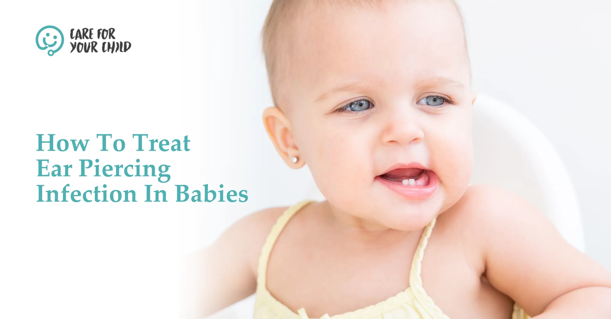 How to Treat Ear Piercing Infection in Babies?